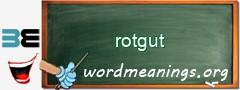 WordMeaning blackboard for rotgut